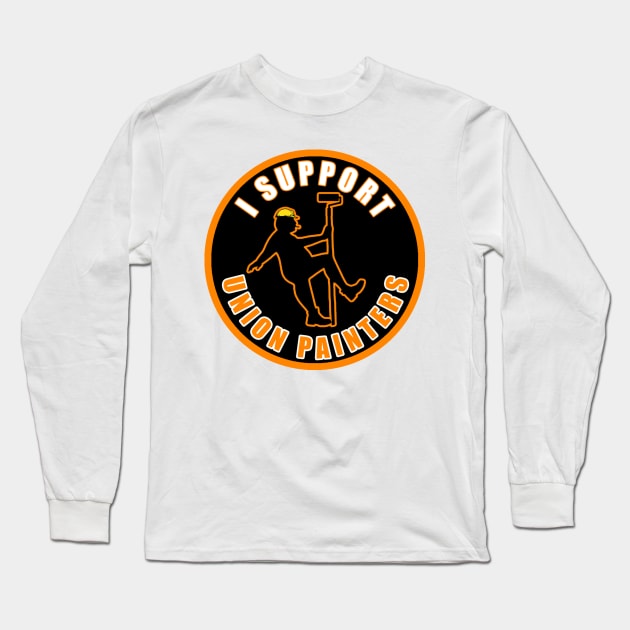 I Support Union Painters Long Sleeve T-Shirt by  The best hard hat stickers 